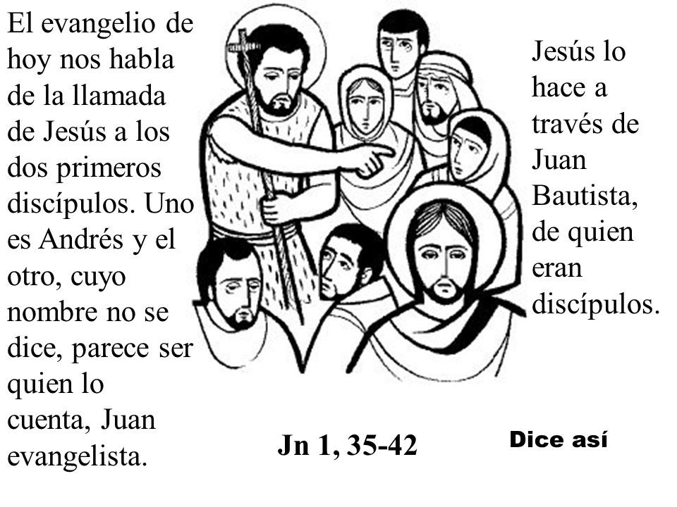 Jesús lo hace a través de Juan Bautista, de quien eran discípulos.