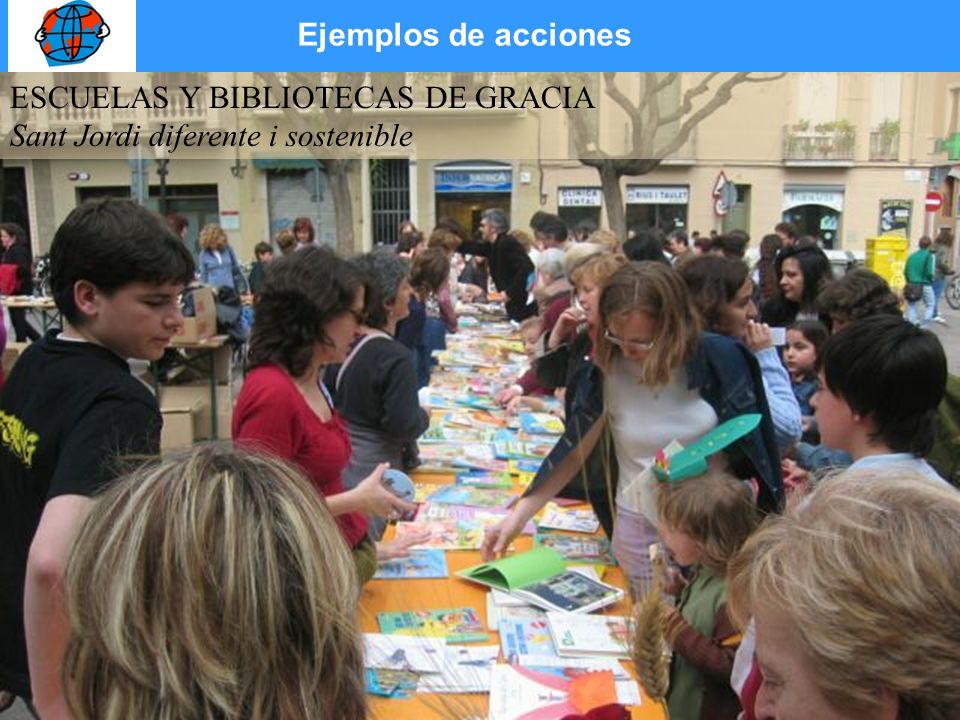 ESCUELAS Y BIBLIOTECAS DE GRACIA Sant Jordi diferente i sostenible