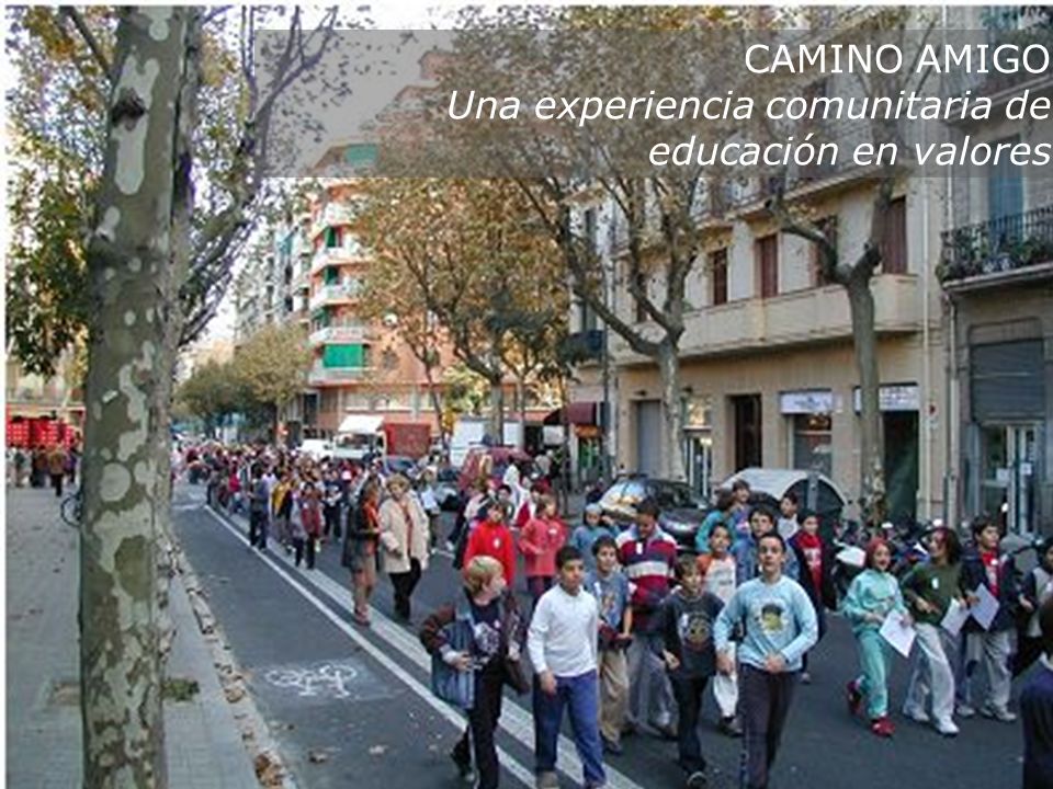 CAMINO AMIGO Una experiencia comunitaria de educación en valores