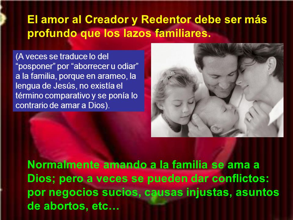 El amor al Creador y Redentor debe ser más profundo que los lazos familiares.