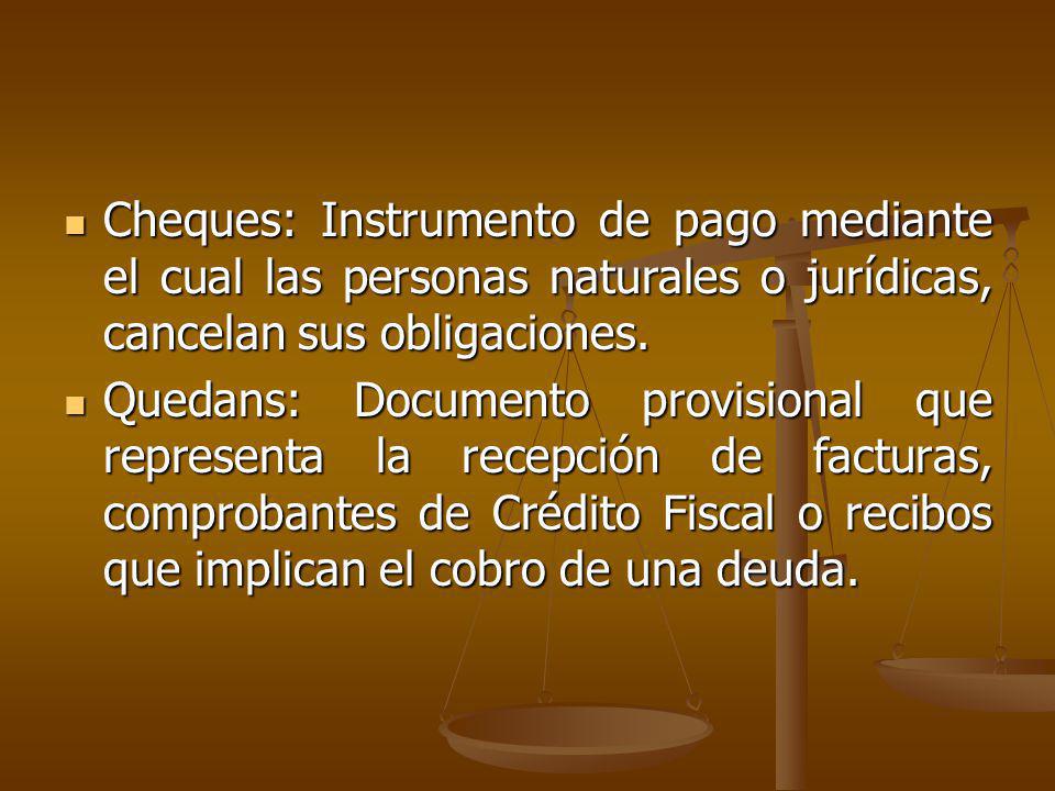 Cheques: Instrumento de pago mediante el cual las personas naturales o jurídicas, cancelan sus obligaciones.