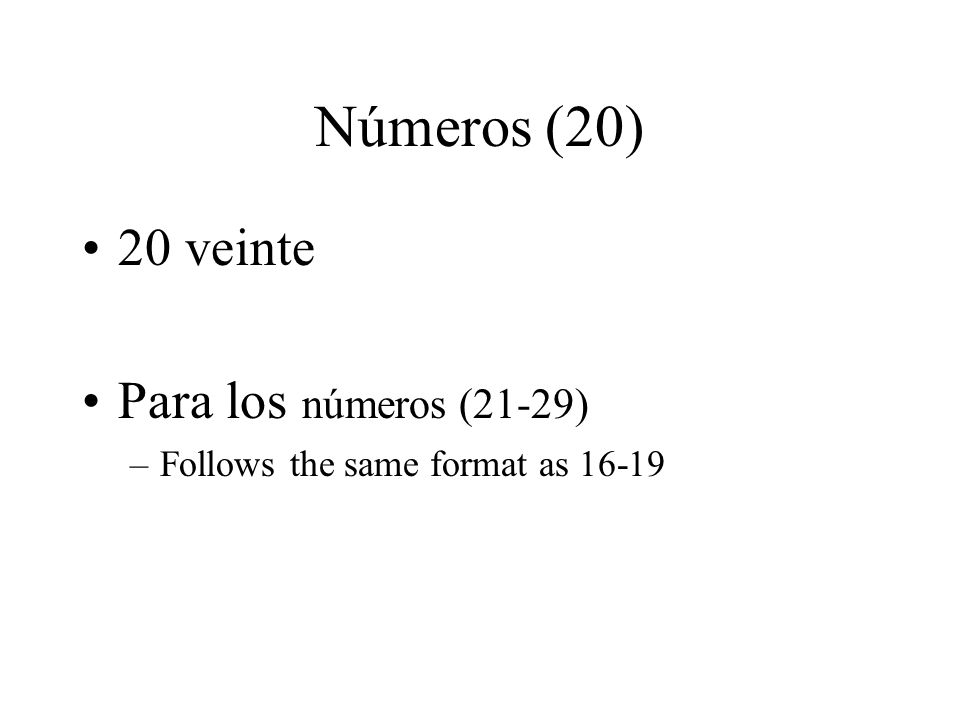 Números (20) 20 veinte Para los números (21-29)