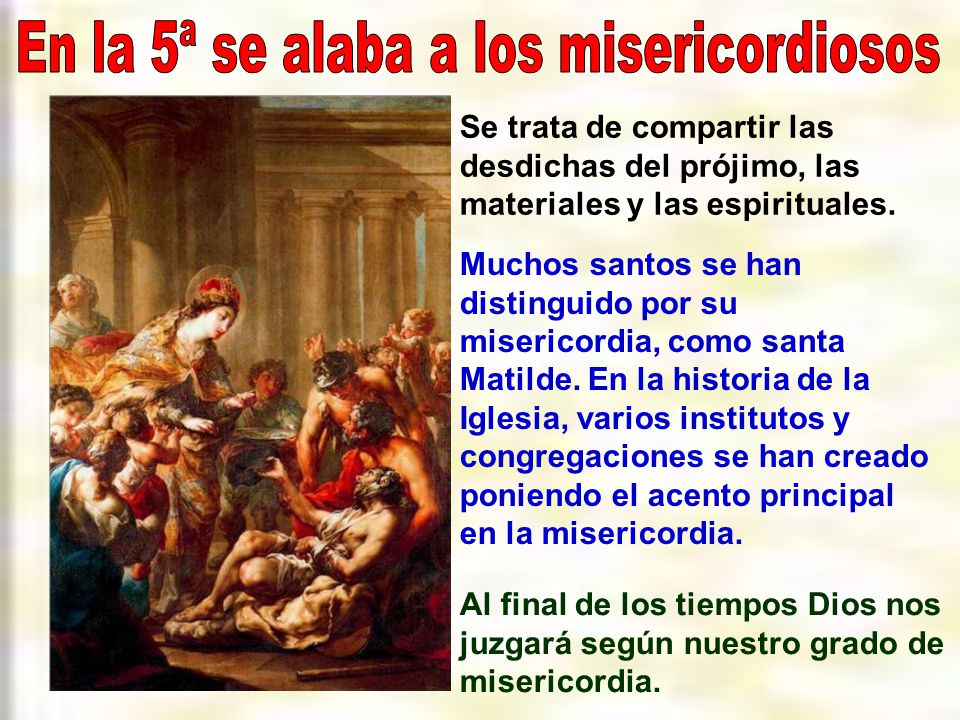 En la 5ª se alaba a los misericordiosos