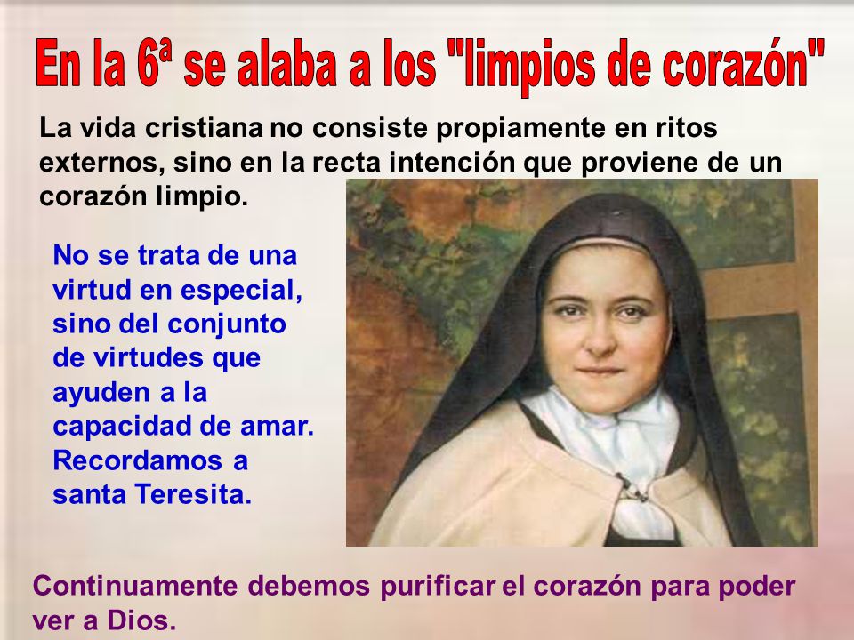 En la 6ª se alaba a los limpios de corazón