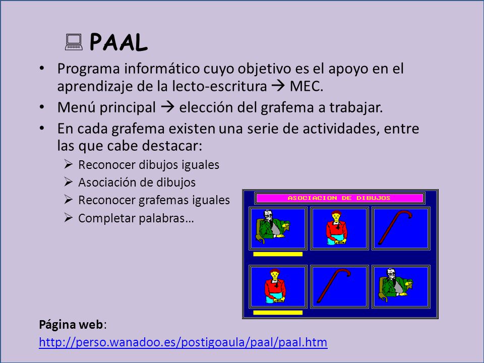 PAAL Programa informático cuyo objetivo es el apoyo en el aprendizaje de la lecto-escritura  MEC. Menú principal  elección del grafema a trabajar.