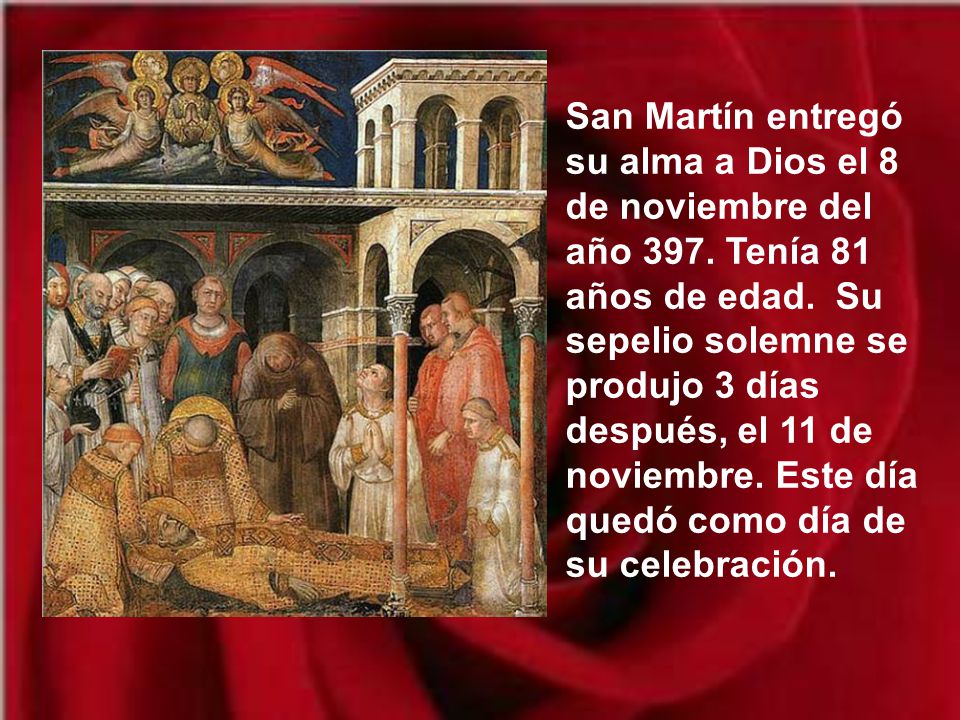 San Martín entregó su alma a Dios el 8 de noviembre del año 397
