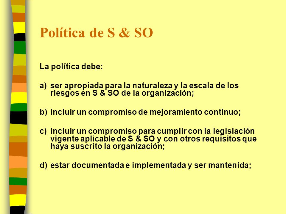 Política de S & SO La política debe: