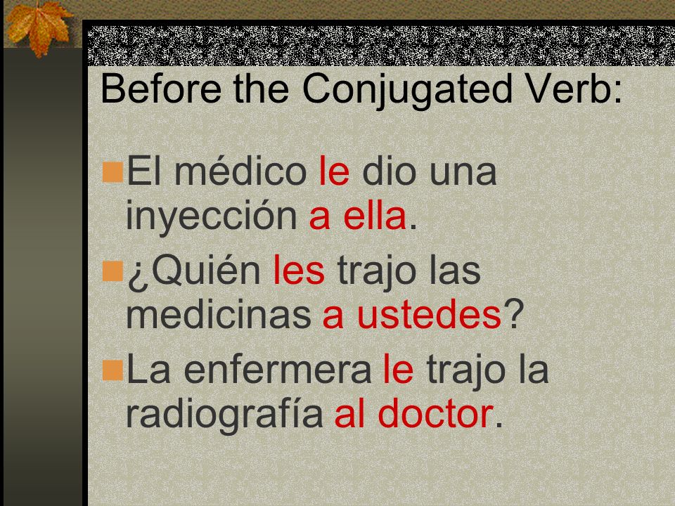 Before the Conjugated Verb: