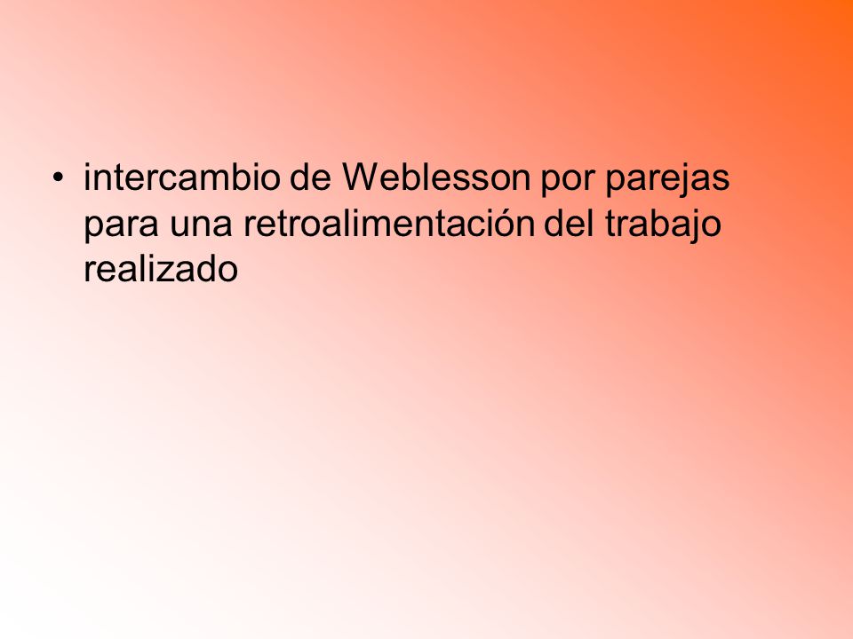 intercambio de Weblesson por parejas para una retroalimentación del trabajo realizado
