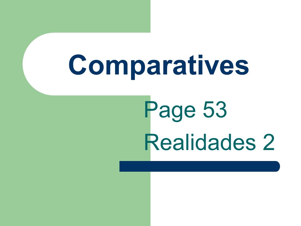 Comparatives Page 53 Realidades 2