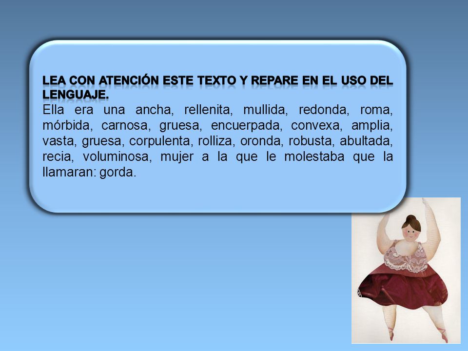 Lea con atención este texto y repare en el uso del lenguaje.