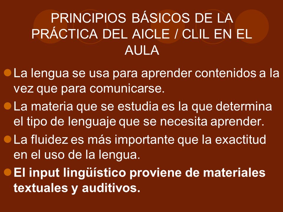 PRINCIPIOS BÁSICOS DE LA PRÁCTICA DEL AICLE / CLIL EN EL AULA