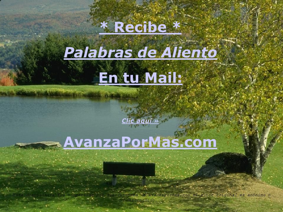 * Recibe * Palabras de Aliento En tu Mail: AvanzaPorMas.com