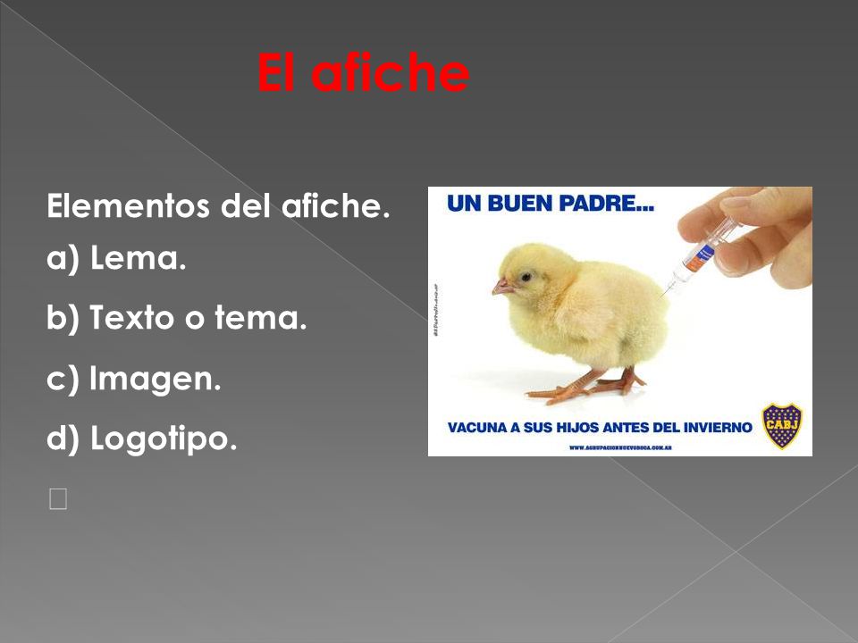 El afiche Elementos del afiche. a) Lema. b) Texto o tema.