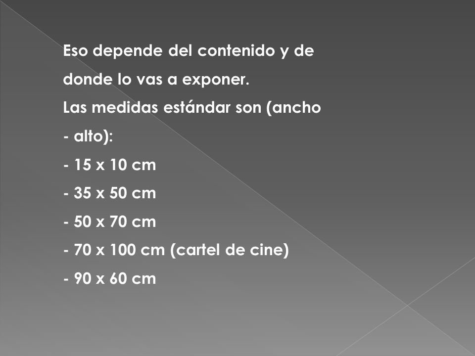 Eso depende del contenido y de donde lo vas a exponer