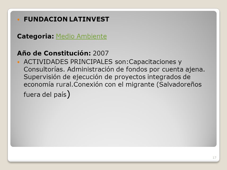 FUNDACION LATINVEST Categoria: Medio Ambiente. Año de Constitución: