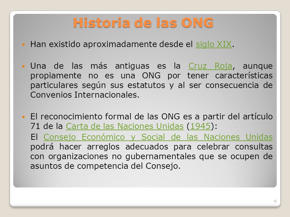 Historia de las ONG Han existido aproximadamente desde el siglo XIX.