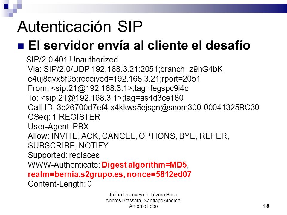 Autenticación SIP El servidor envía al cliente el desafío