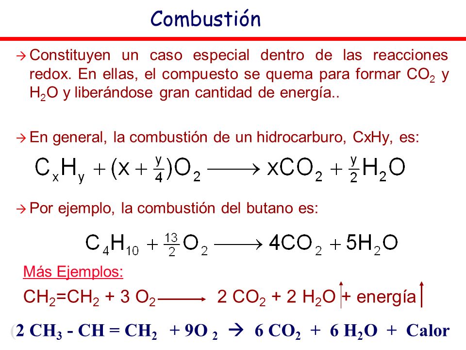 (2 CH3 - CH = CH2 + 9O 2  6 CO2 + 6 H2O + Calor