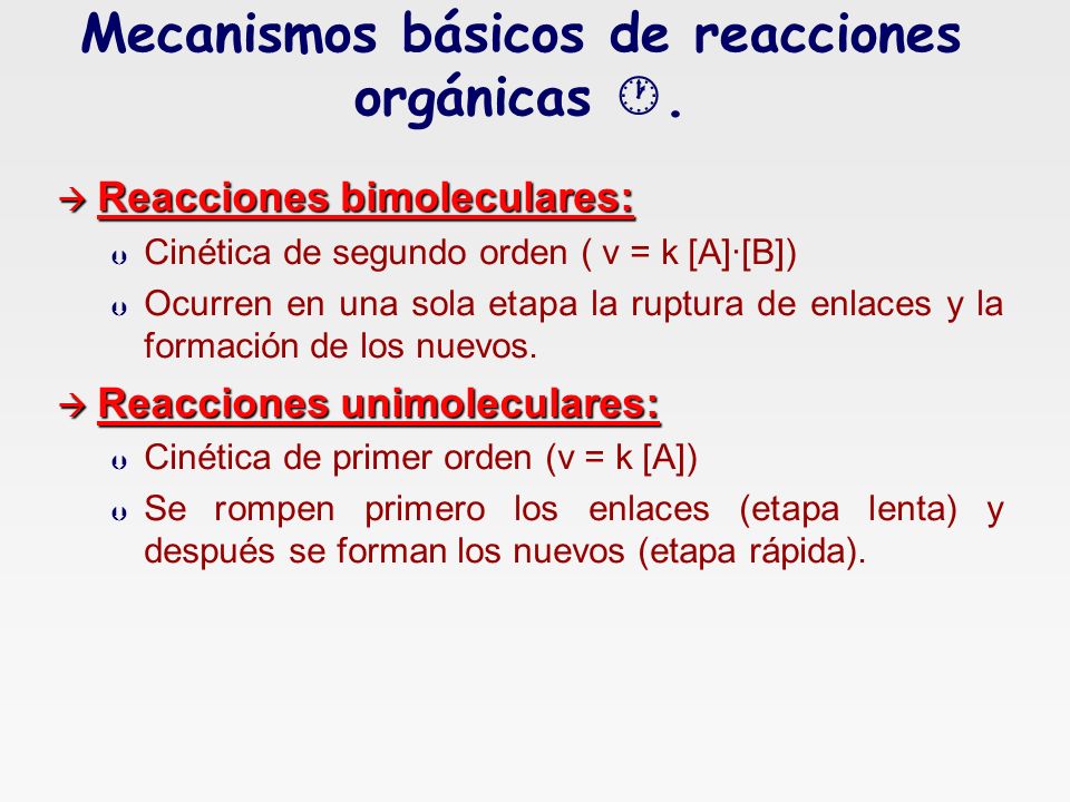 Mecanismos básicos de reacciones orgánicas .