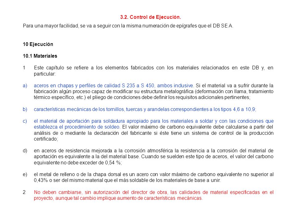 3.2. Control de Ejecución. Para una mayor facilidad, se va a seguir con la misma numeración de epígrafes que el DB SE A.