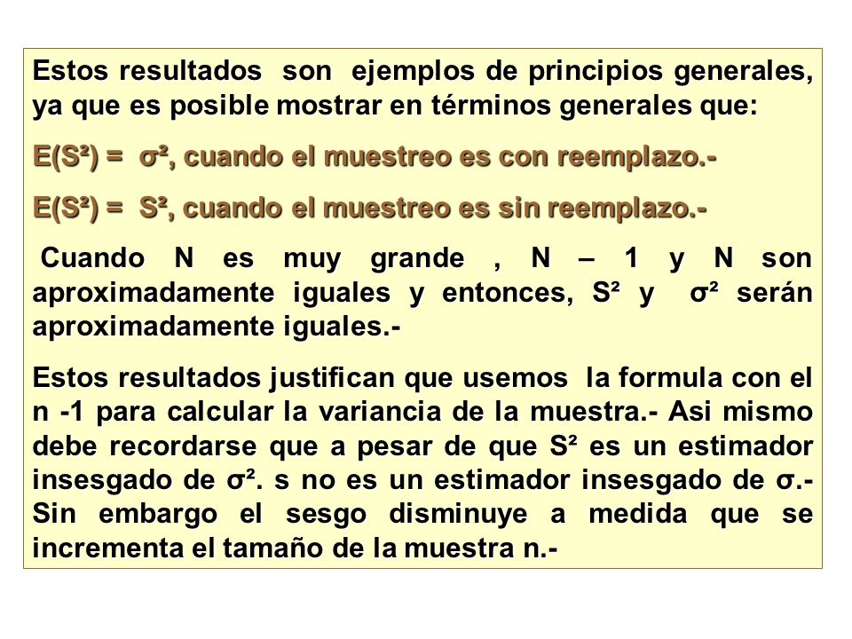 Estos resultados son ejemplos de principios generales, ya que es posible mostrar en términos generales que: