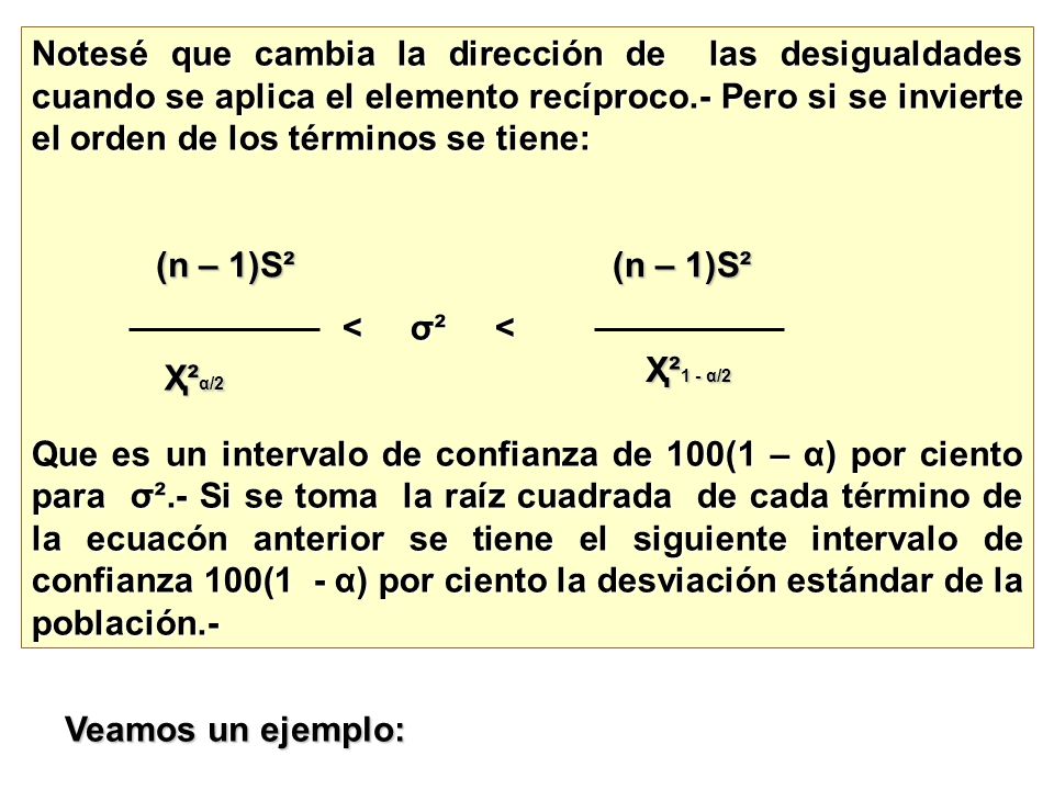 Notesé que cambia la dirección de las desigualdades cuando se aplica el elemento recíproco.- Pero si se invierte el orden de los términos se tiene: