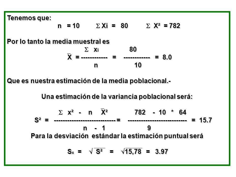 Por lo tanto la media muestral es  xi 80