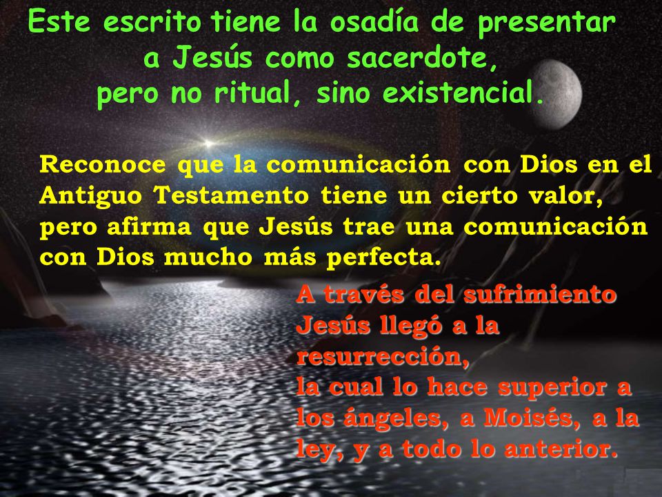 Este escrito tiene la osadía de presentar a Jesús como sacerdote,