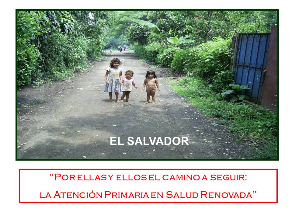 EL SALVADOR Por ellas y ellos el camino a seguir: