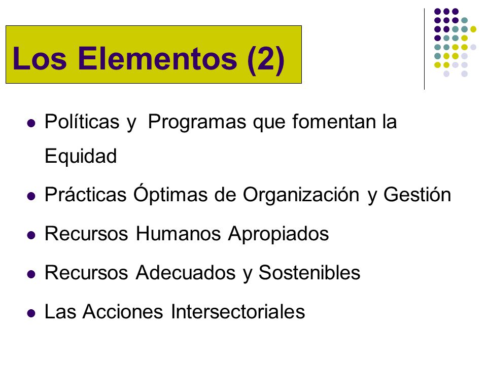 Los Elementos (2) Políticas y Programas que fomentan la Equidad