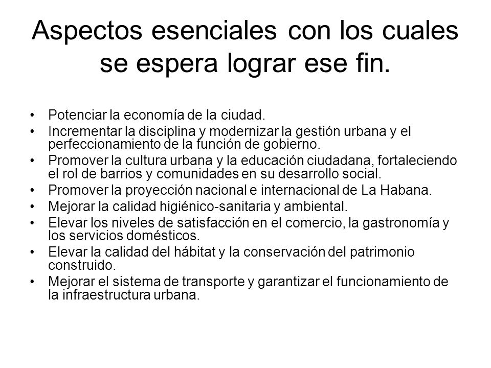 Aspectos esenciales con los cuales se espera lograr ese fin.