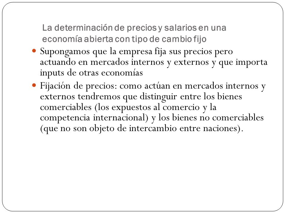 La determinación de precios y salarios en una economía abierta con tipo de cambio fijo