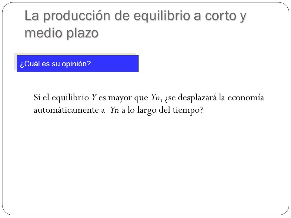 La producción de equilibrio a corto y medio plazo