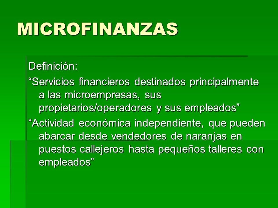MICROFINANZAS Definición: