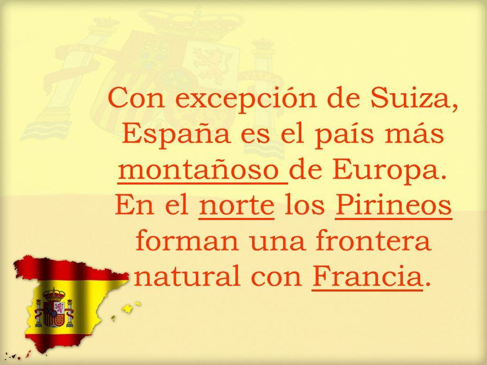 Con excepción de Suiza, España es el país más montañoso de Europa