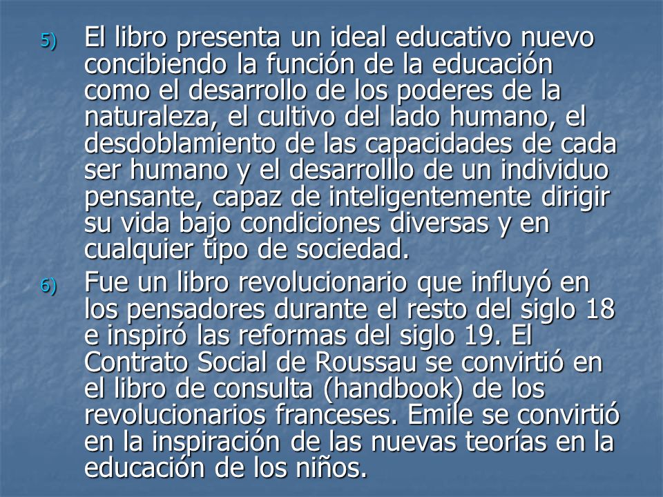 El libro presenta un ideal educativo nuevo concibiendo la función de la educación como el desarrollo de los poderes de la naturaleza, el cultivo del lado humano, el desdoblamiento de las capacidades de cada ser humano y el desarrolllo de un individuo pensante, capaz de inteligentemente dirigir su vida bajo condiciones diversas y en cualquier tipo de sociedad.