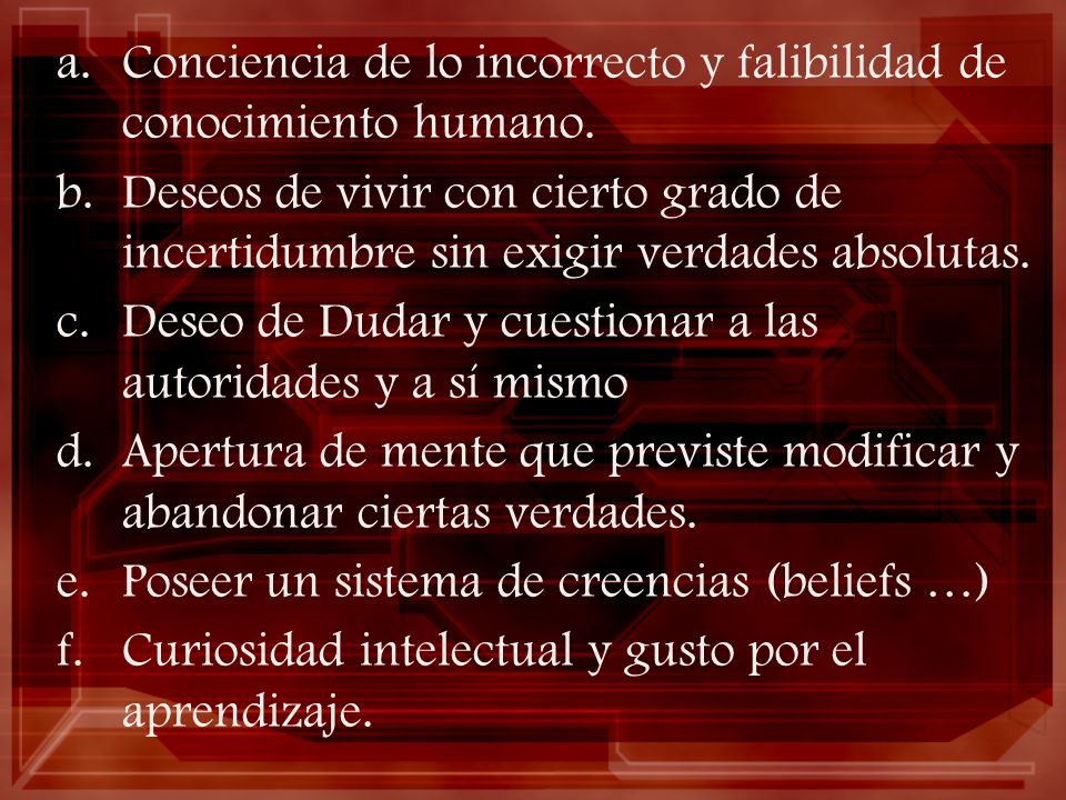 Conciencia de lo incorrecto y falibilidad de conocimiento humano.