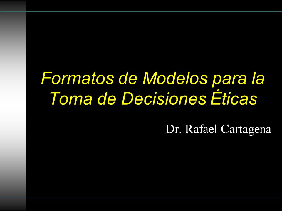 Formatos de Modelos para la Toma de Decisiones Éticas