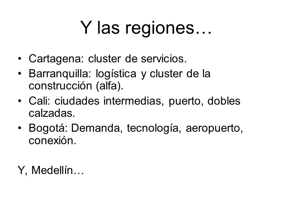 Y las regiones… Cartagena: cluster de servicios.