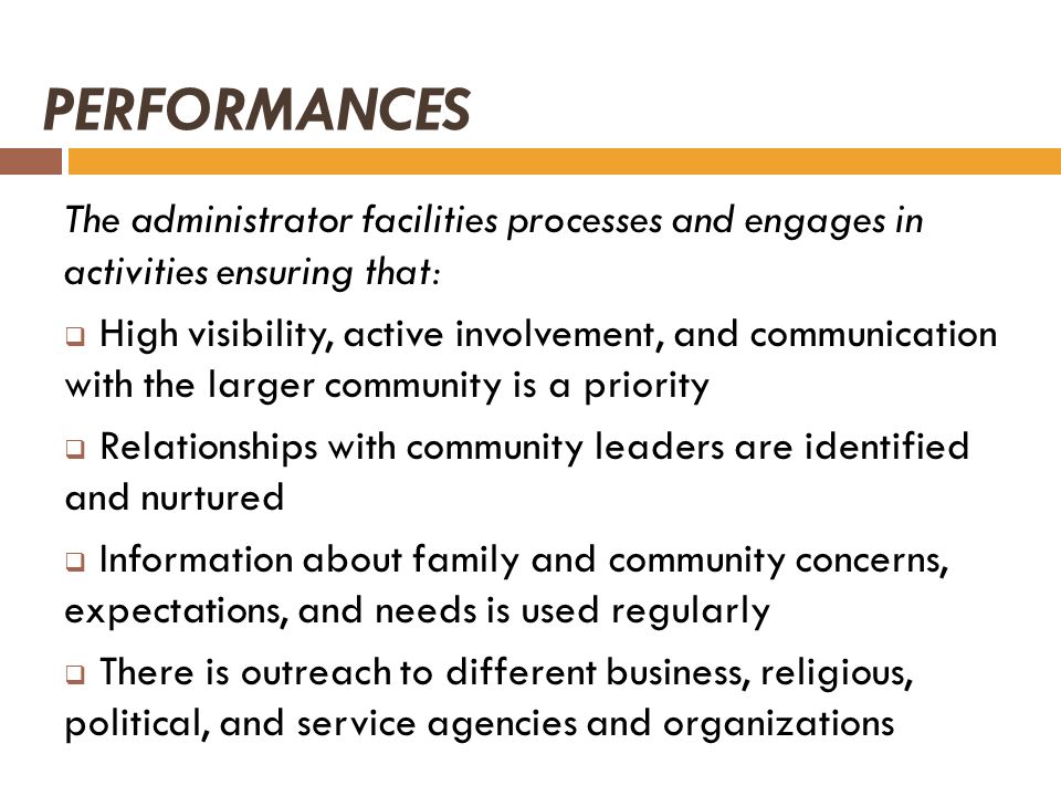 PERFORMANCES The administrator facilities processes and engages in activities ensuring that: