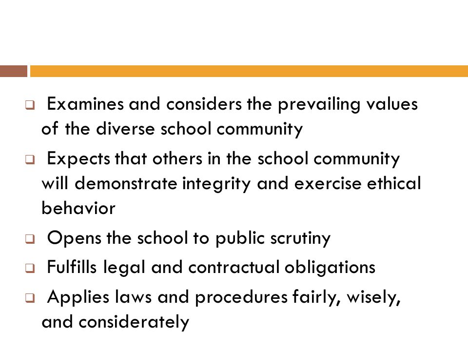 Examines and considers the prevailing values of the diverse school community
