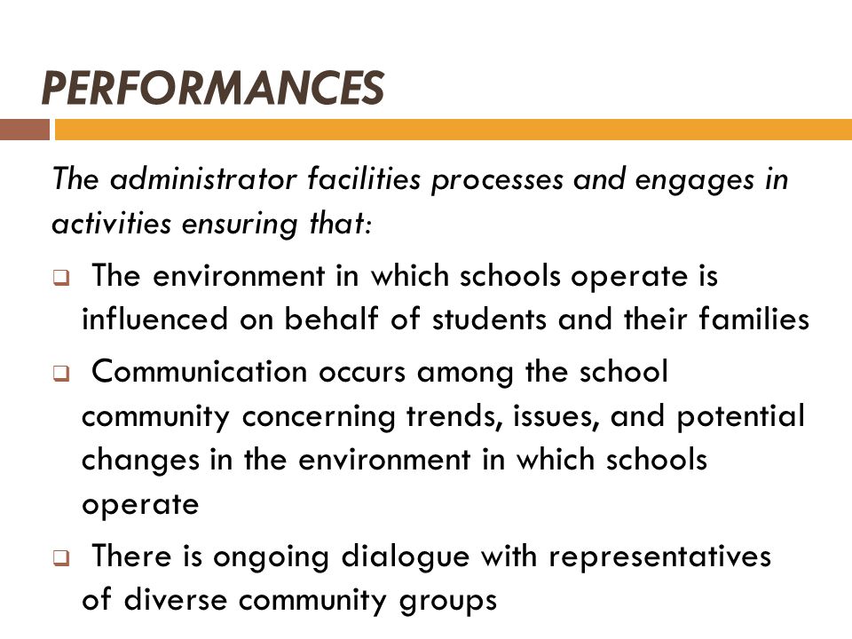 PERFORMANCES The administrator facilities processes and engages in activities ensuring that: