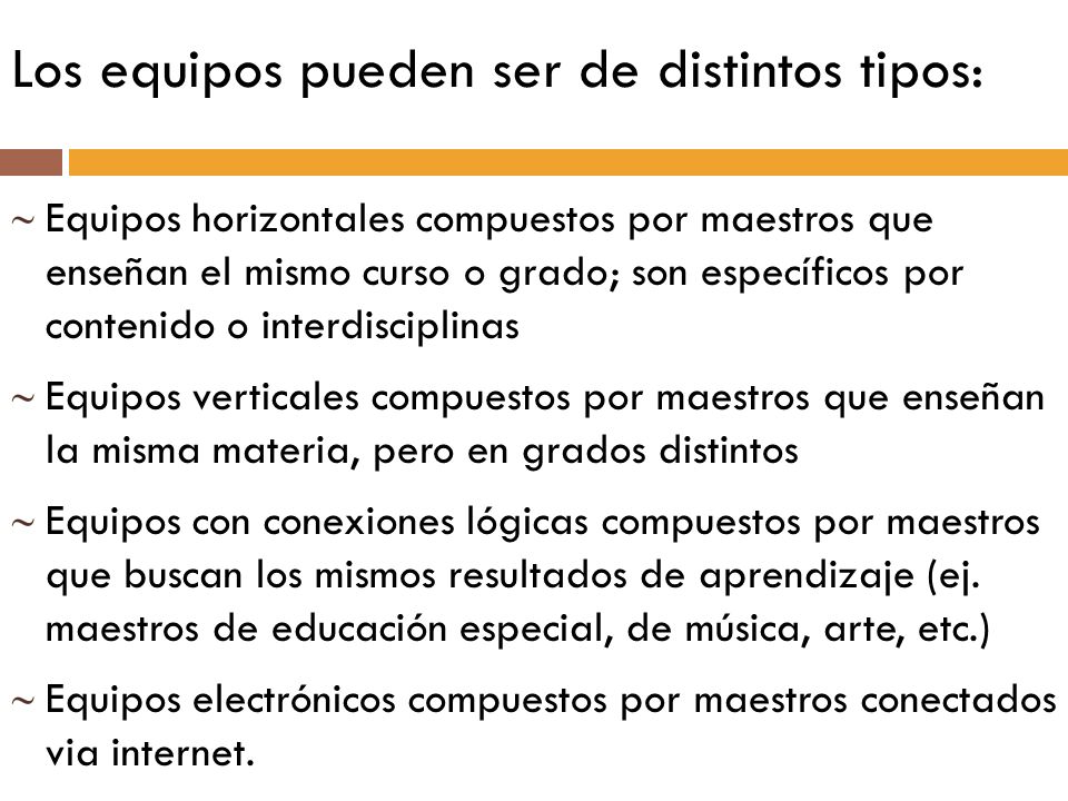 Los equipos pueden ser de distintos tipos: