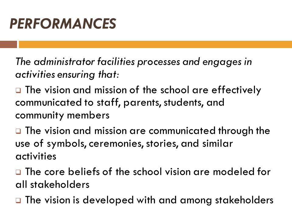 PERFORMANCES The administrator facilities processes and engages in activities ensuring that: