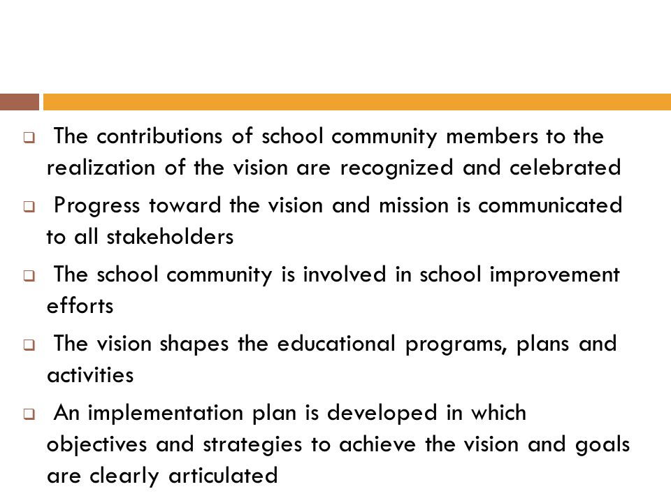 The contributions of school community members to the realization of the vision are recognized and celebrated