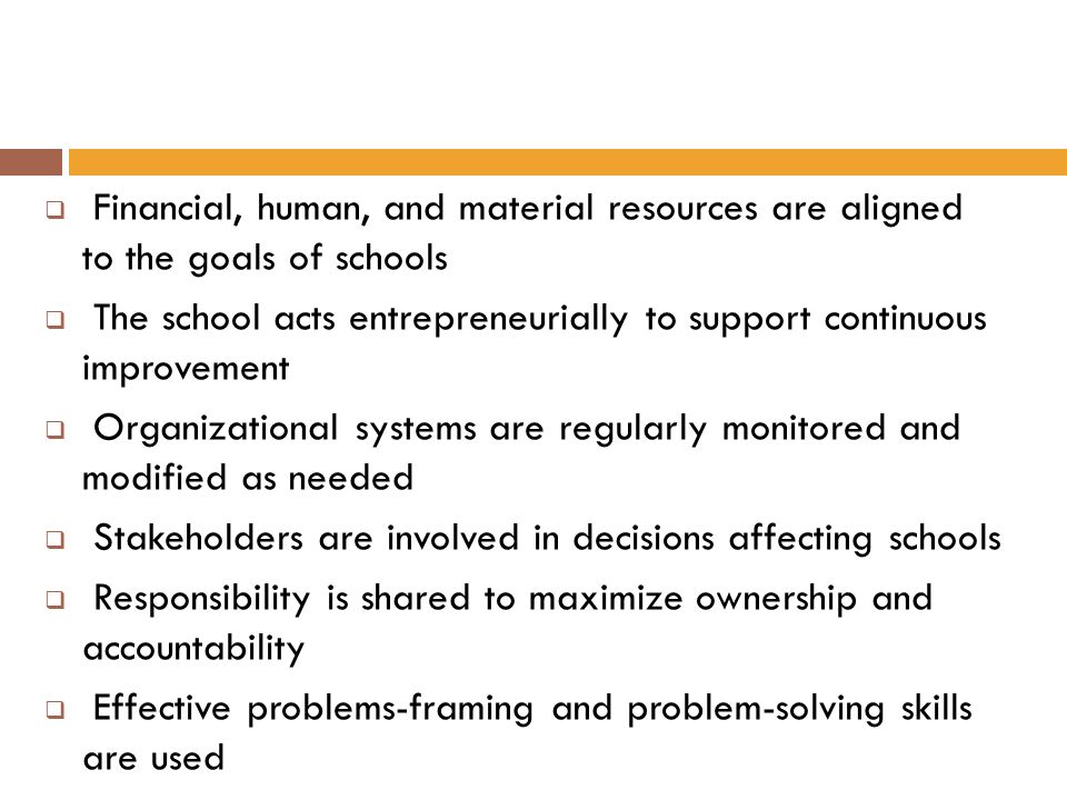 Financial, human, and material resources are aligned to the goals of schools