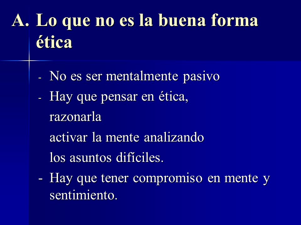 Lo que no es la buena forma ética