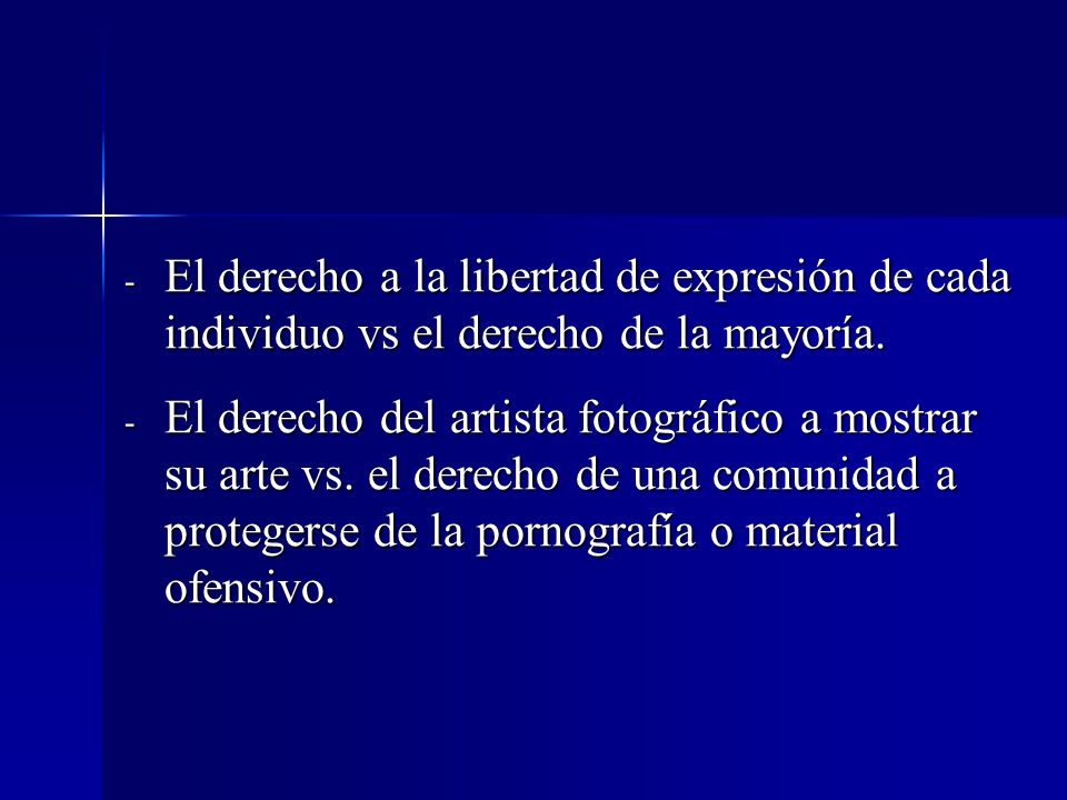 El derecho a la libertad de expresión de cada individuo vs el derecho de la mayoría.