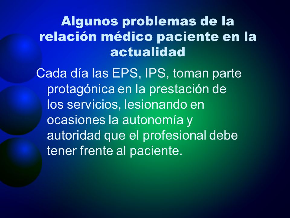 Algunos problemas de la relación médico paciente en la actualidad
